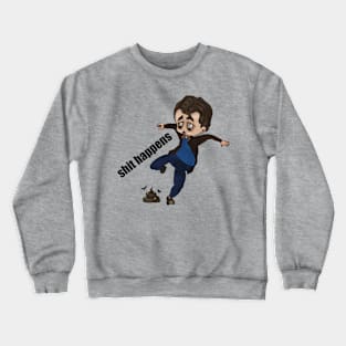 Shit happens Crewneck Sweatshirt